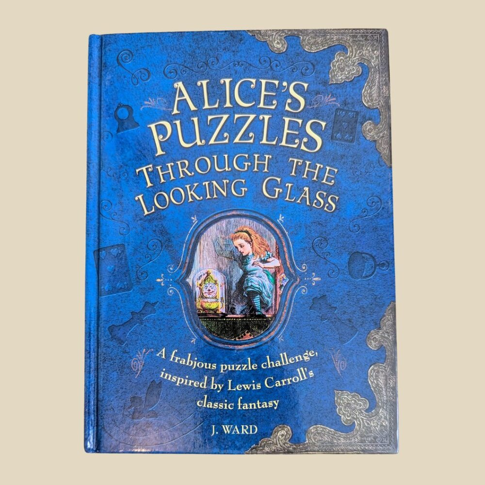 5/$25 Alice’s Puzzles Through the Looking Glass (J. Ward, 2015 Hardcover)